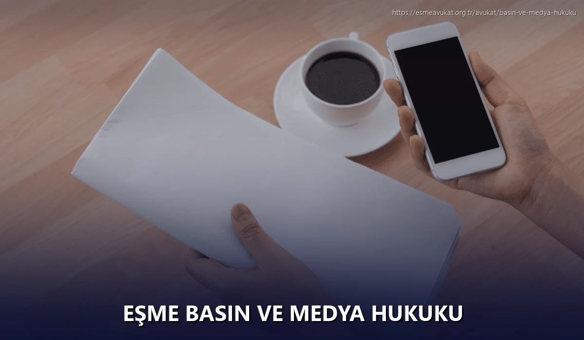 Eşme Basın ve Medya Hukuku