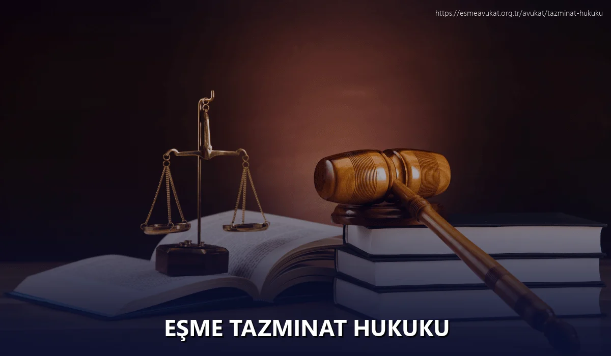 Eşme Tazminat Hukuku